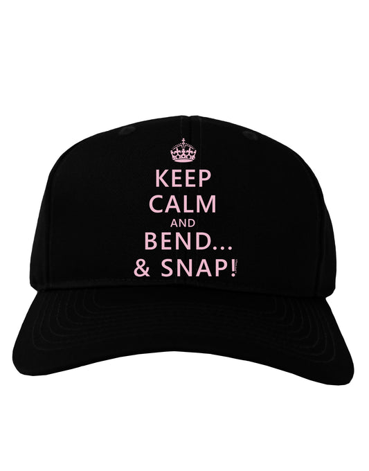 Keep Calm and Bend and Snap Adult Dark Baseball Cap Hat-Baseball Cap-TooLoud-Black-One Size-Davson Sales