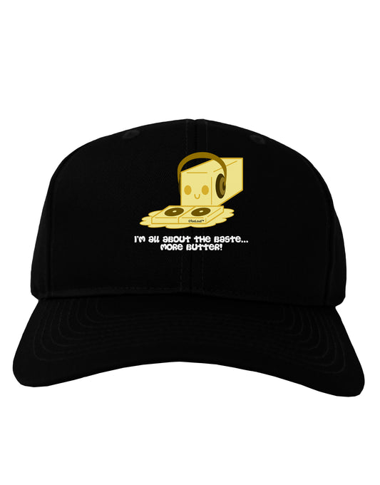 Butter - All About That Baste Adult Dark Baseball Cap Hat by TooLoud-Baseball Cap-TooLoud-Black-One Size-Davson Sales