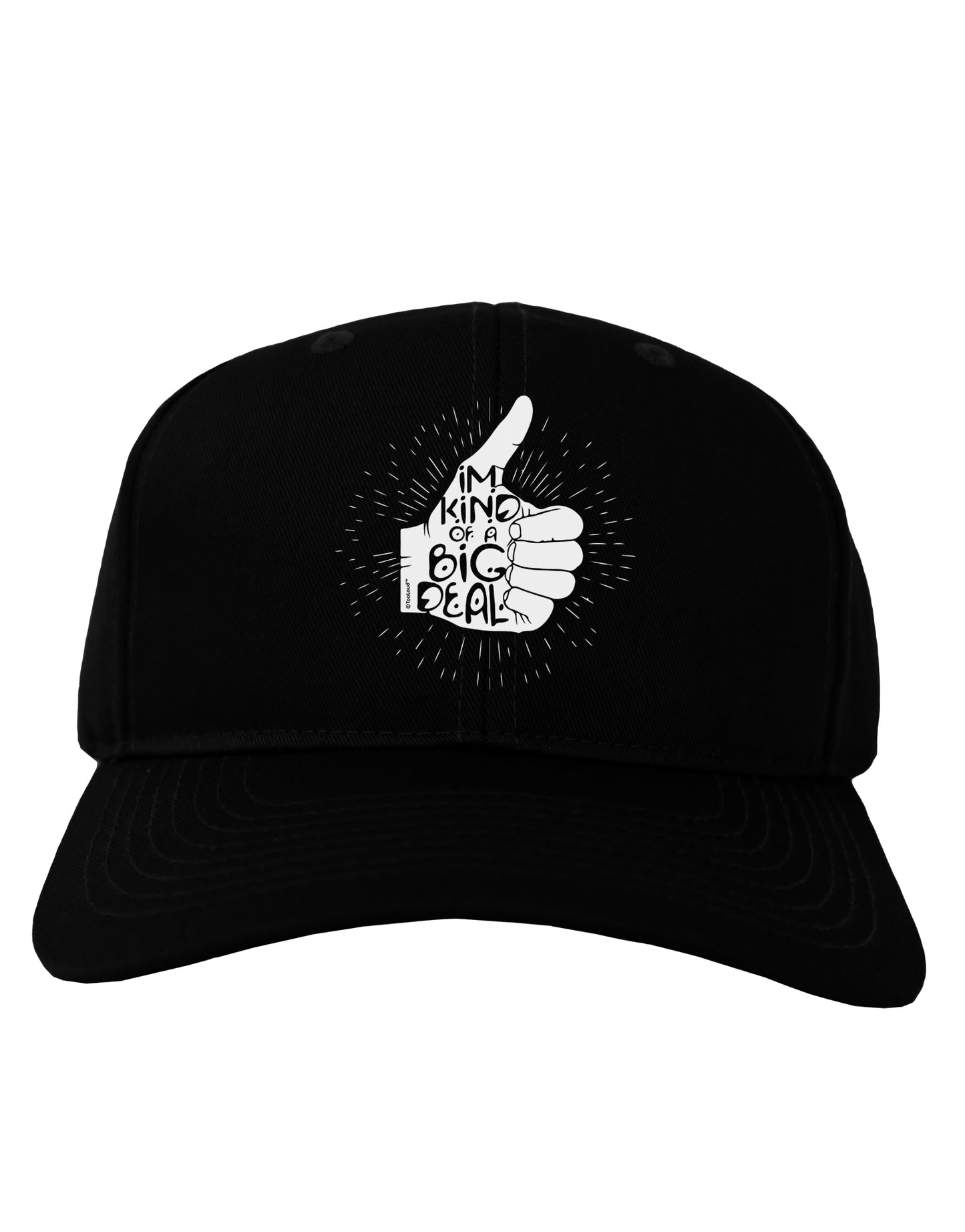 I'm Kind of a Big Deal Adult Baseball Cap Hat-Baseball Cap-TooLoud-Black-One-Size-Fits-Most-Davson Sales