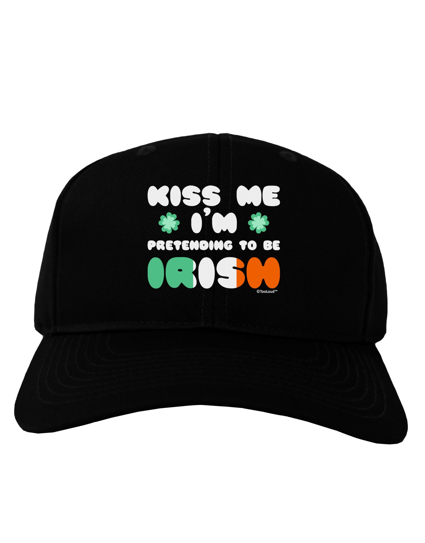 Kiss Me I'm Pretending to Be Irish Adult Dark Baseball Cap Hat by TooLoud-Baseball Cap-TooLoud-Black-One Size-Davson Sales