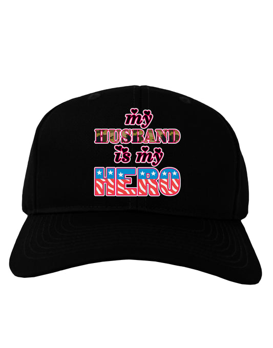 My Husband is My Hero - Armed Forces Adult Dark Baseball Cap Hat by TooLoud-Baseball Cap-TooLoud-Black-One Size-Davson Sales
