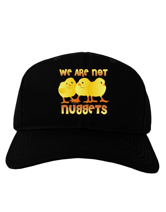 We Are Not Nuggets Adult Dark Baseball Cap Hat-Baseball Cap-TooLoud-Black-One Size-Davson Sales