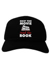Skip The Movie Read The Book Adult Dark Baseball Cap Hat-Baseball Cap-TooLoud-Black-One Size-Davson Sales