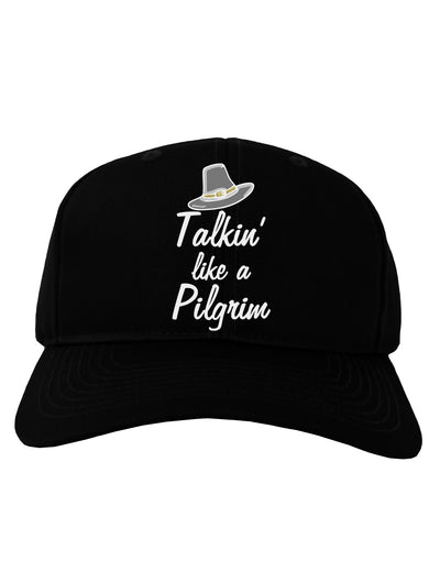 Talkin Like a Pilgrim Adult Baseball Cap Hat-Baseball Cap-TooLoud-Black-One-Size-Fits-Most-Davson Sales