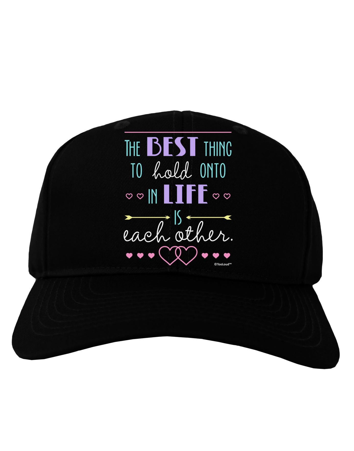 The Best Thing to Hold Onto in Life is Each Other - Color Adult Dark Baseball Cap Hat-Baseball Cap-TooLoud-Black-One Size-Davson Sales
