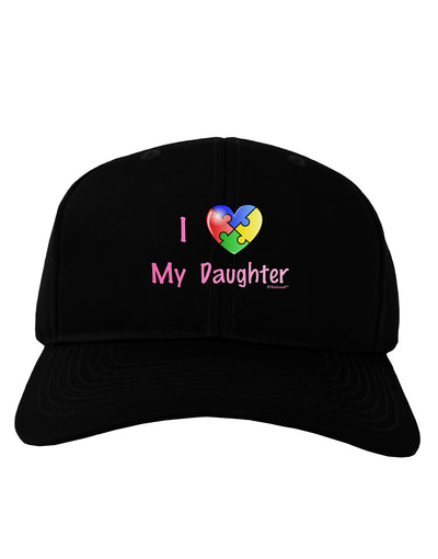 I Heart My Daughter - Autism Awareness Adult Dark Baseball Cap Hat by TooLoud-Baseball Cap-TooLoud-Black-One Size-Davson Sales