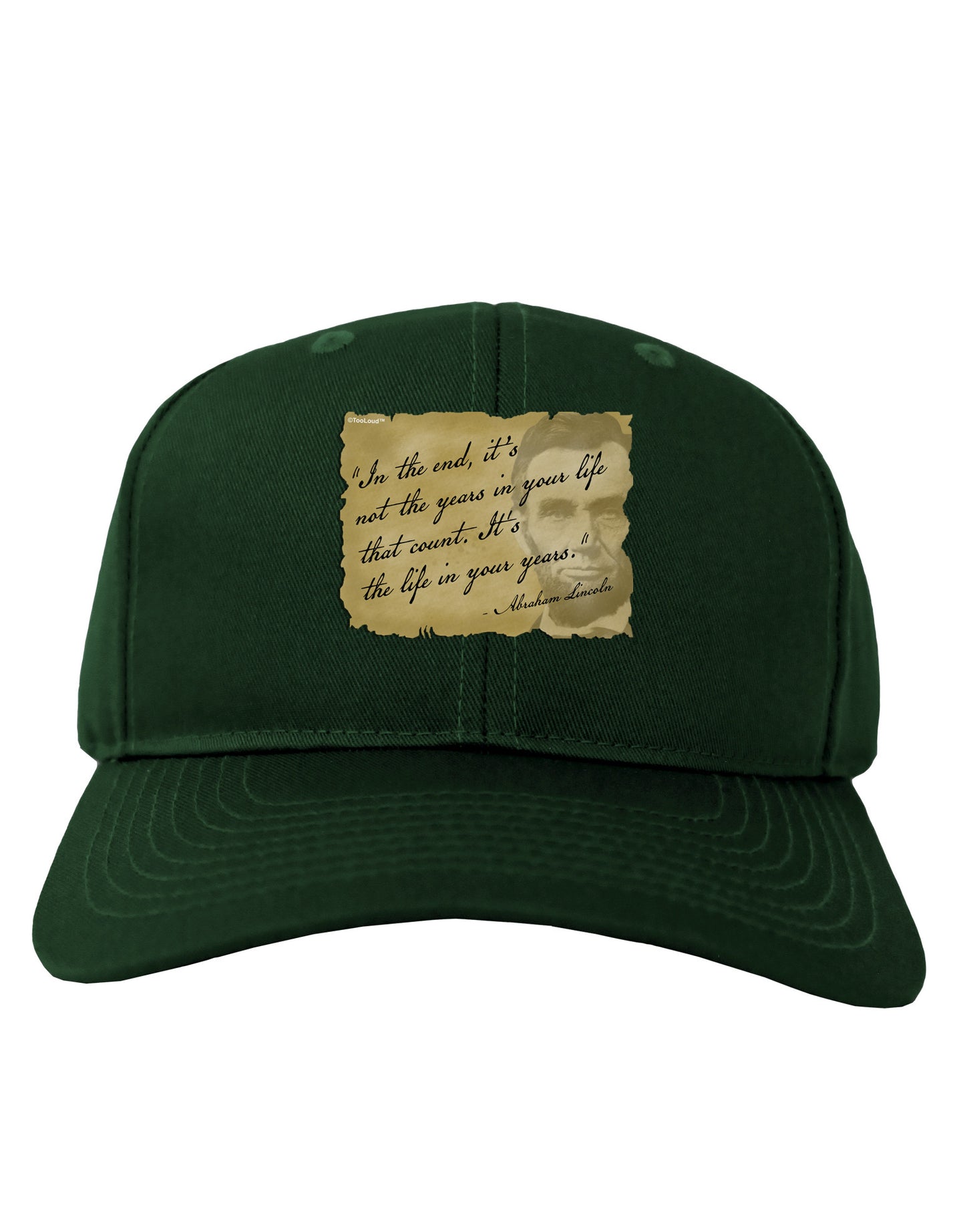 The Life In Your Years Lincoln Adult Dark Baseball Cap Hat by TooLoud-Baseball Cap-TooLoud-Hunter-Green-One Size-Davson Sales