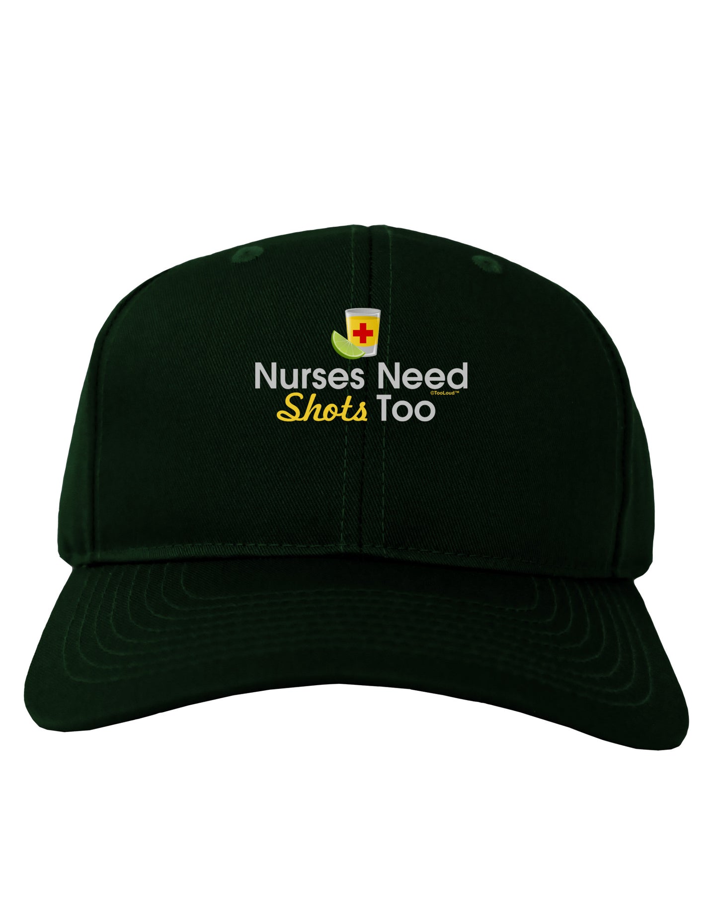 Nurses Need Shots Too Adult Dark Baseball Cap Hat-Baseball Cap-TooLoud-Hunter-Green-One Size-Davson Sales