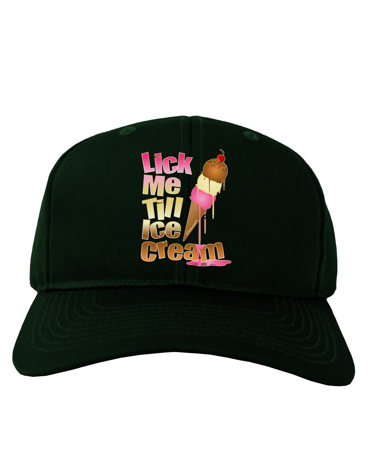 Lick Me Till Ice Cream Adult Dark Baseball Cap Hat-Baseball Cap-TooLoud-Hunter-Green-One Size-Davson Sales
