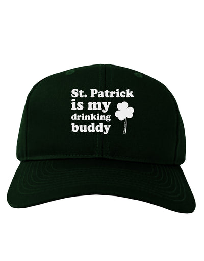 St Patrick is my Drinking Buddy Adult Dark Baseball Cap Hat-Baseball Cap-TooLoud-Hunter-Green-One Size-Davson Sales