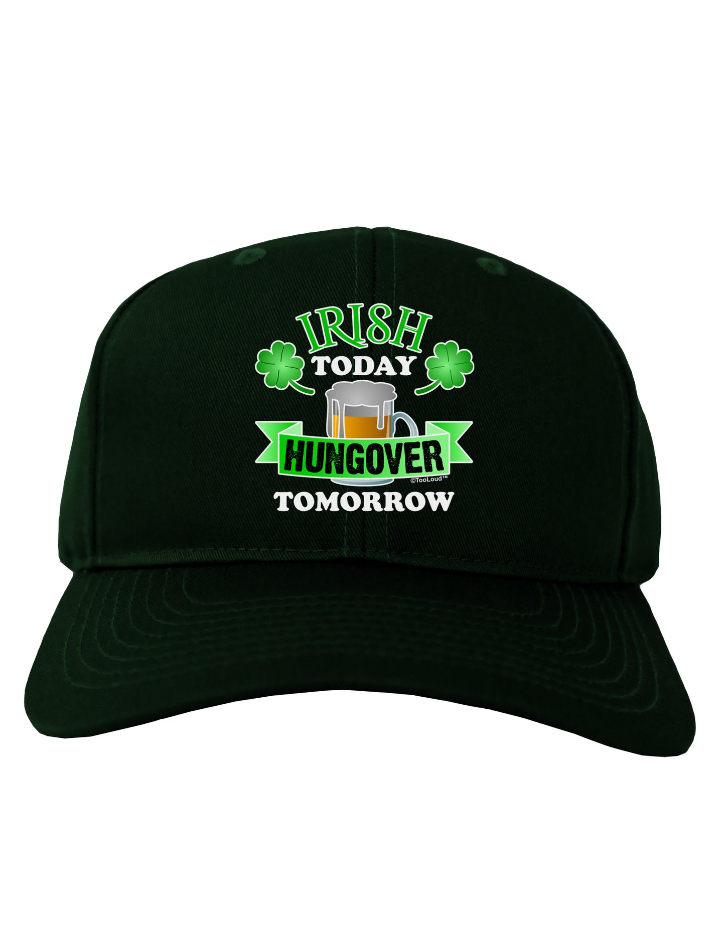 Irish Today Hungover Tomorrow Adult Dark Baseball Cap Hat-Baseball Cap-TooLoud-Hunter-Green-One Size-Davson Sales