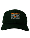 Everyday Is Halloween Adult Dark Baseball Cap Hat-Baseball Cap-TooLoud-Hunter-Green-One Size-Davson Sales