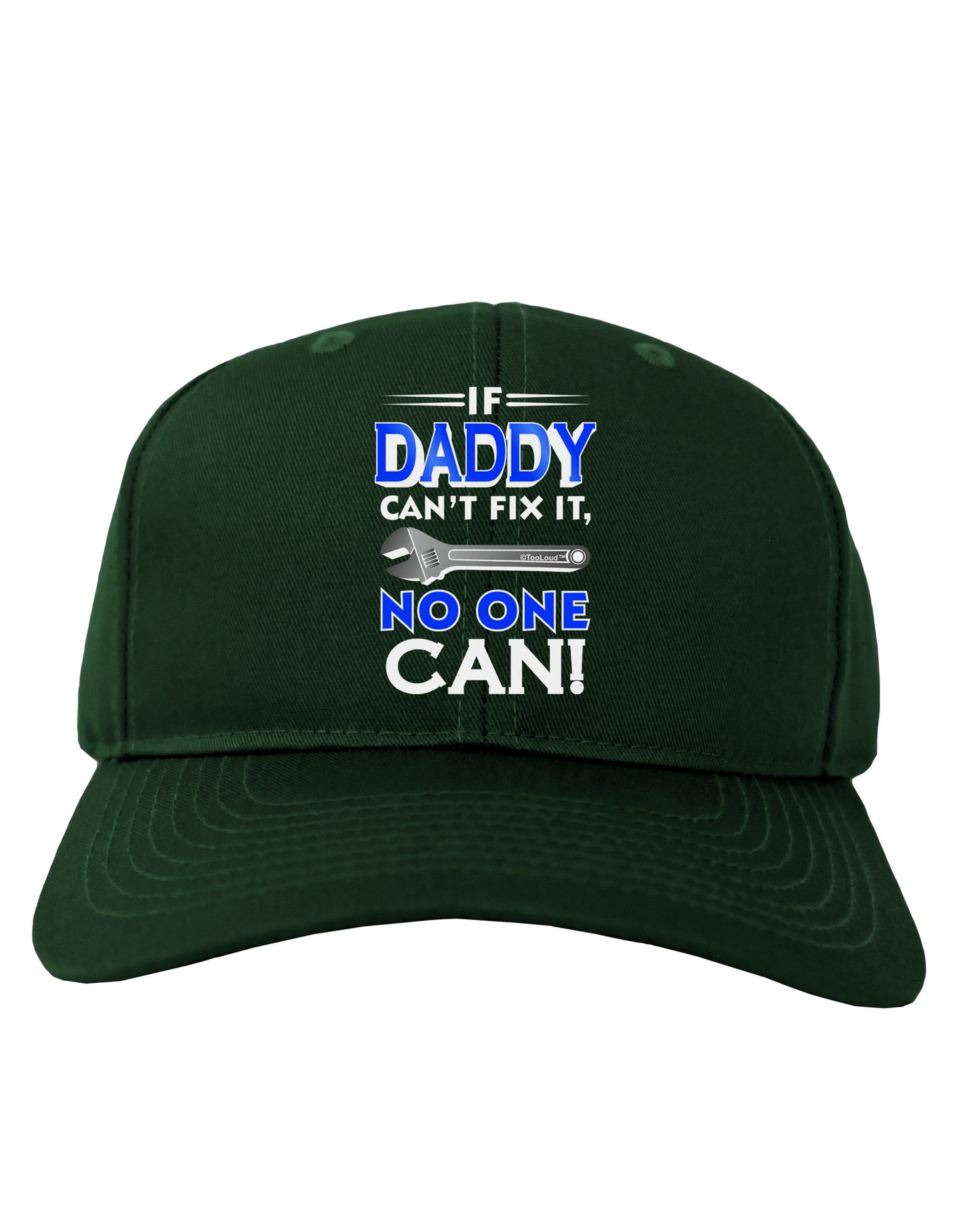 If Daddy Can't Fix It Adult Dark Baseball Cap Hat-Baseball Cap-TooLoud-Hunter-Green-One Size-Davson Sales
