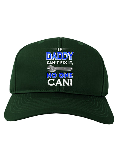 If Daddy Can't Fix It Adult Dark Baseball Cap Hat-Baseball Cap-TooLoud-Hunter-Green-One Size-Davson Sales