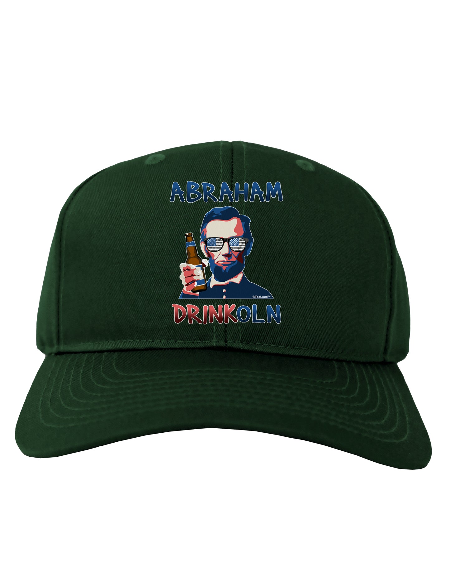 Abraham Drinkoln with Text Adult Dark Baseball Cap Hat-Baseball Cap-TooLoud-Hunter-Green-One Size-Davson Sales