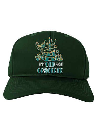 Im Old Not Obsolete Dark Adult Dark Baseball Cap Hat-Baseball Cap-TooLoud-Hunter-Green-One-Size-Fits-Most-Davson Sales