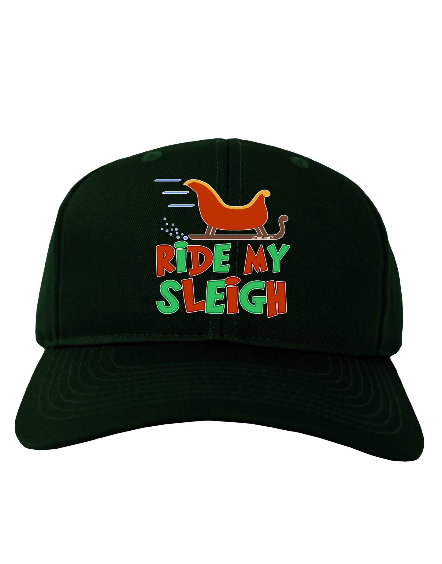 Ride My Sleigh Color Adult Dark Baseball Cap Hat-Baseball Cap-TooLoud-Hunter-Green-One Size-Davson Sales