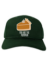 You are the PUMPKIN Adult Baseball Cap Hat-Baseball Cap-TooLoud-Hunter-Green-One-Size-Fits-Most-Davson Sales