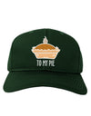 To My Pie Adult Baseball Cap Hat-Baseball Cap-TooLoud-Hunter-Green-One-Size-Fits-Most-Davson Sales