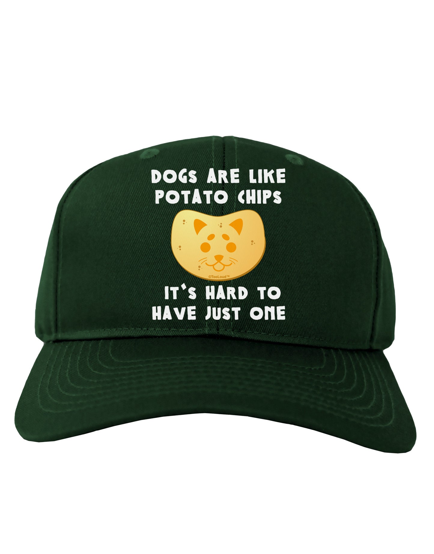 Dogs Are Like Potato Chips Adult Dark Baseball Cap Hat-Baseball Cap-TooLoud-Hunter-Green-One Size-Davson Sales