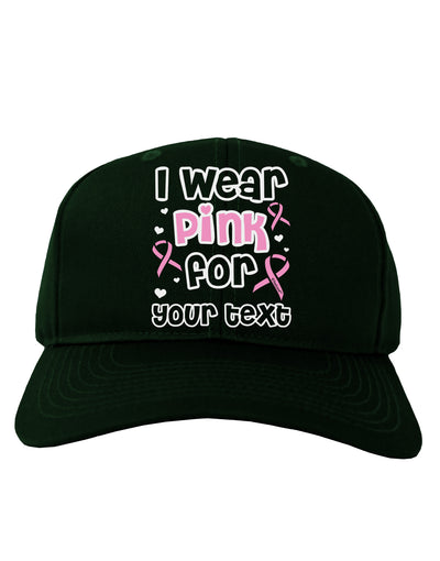 Personalized I Wear Pink for -Name- Breast Cancer Awareness Adult Dark Baseball Cap Hat-Baseball Cap-TooLoud-Hunter-Green-One Size-Davson Sales