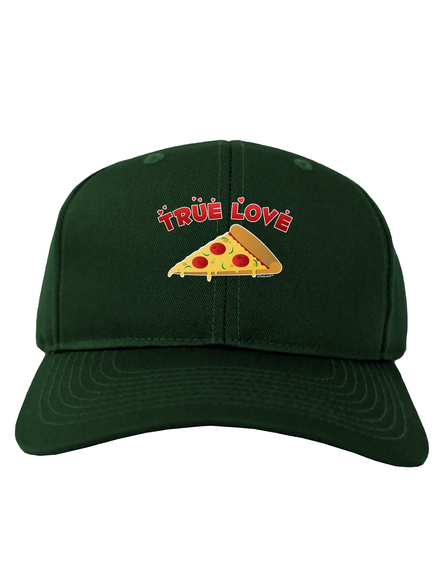 True Love - Pizza Adult Dark Baseball Cap Hat-Baseball Cap-TooLoud-Hunter-Green-One Size-Davson Sales