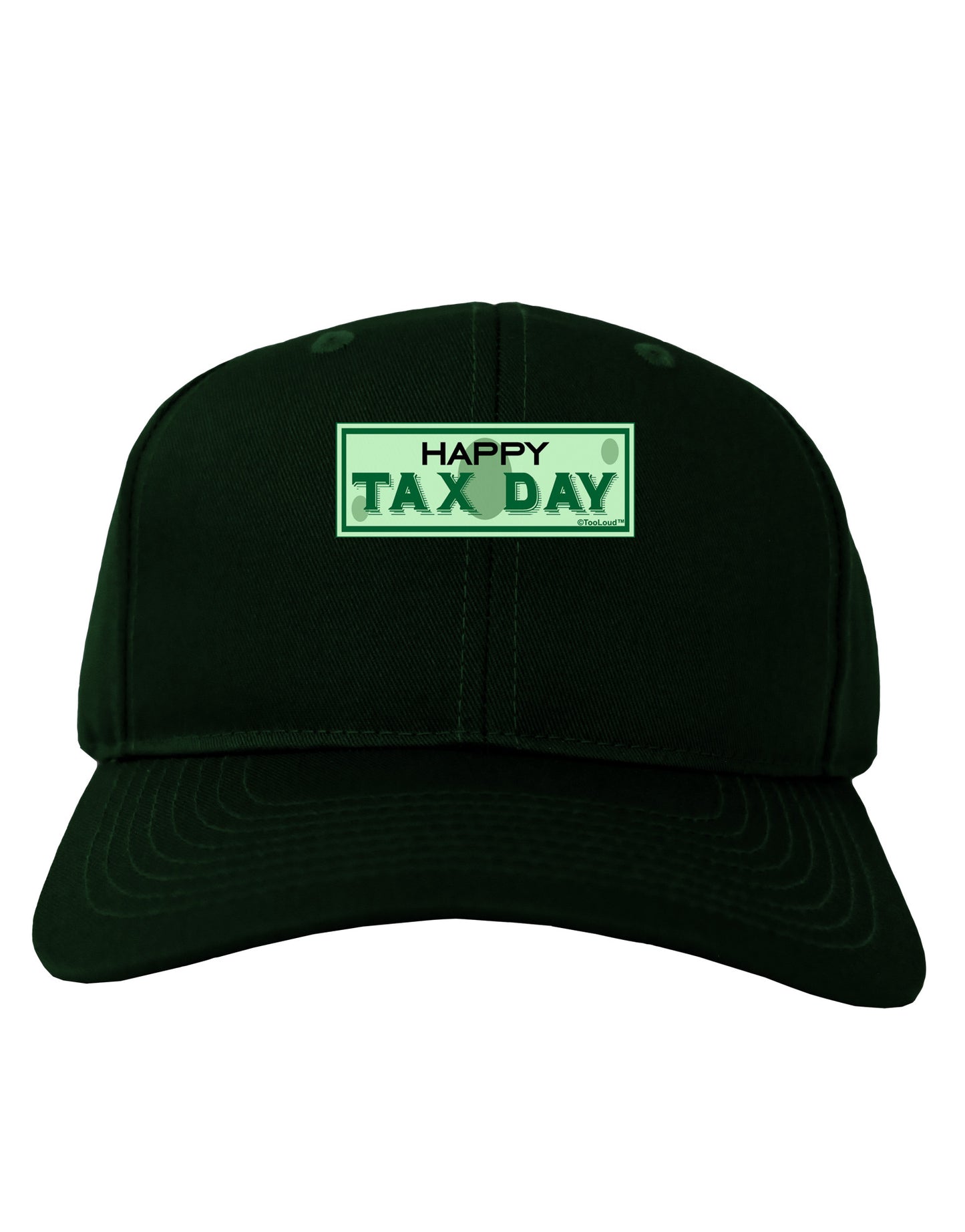 Happy Tax Day Adult Dark Baseball Cap Hat-Baseball Cap-TooLoud-Hunter-Green-One Size-Davson Sales