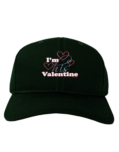 I'm HIS Valentine Adult Dark Baseball Cap Hat-Baseball Cap-TooLoud-Hunter-Green-One Size-Davson Sales