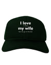 I Love My Wife - Bar Adult Dark Baseball Cap Hat-Baseball Cap-TooLoud-Hunter-Green-One Size-Davson Sales