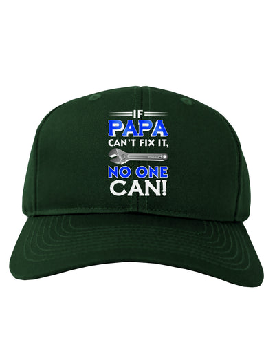 If Papa Can't Fix It Adult Dark Baseball Cap Hat-Baseball Cap-TooLoud-Hunter-Green-One Size-Davson Sales