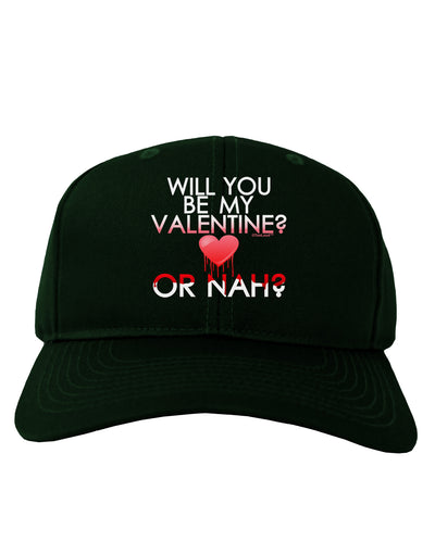 My Valentine or Nah Adult Dark Baseball Cap Hat-Baseball Cap-TooLoud-Hunter-Green-One Size-Davson Sales