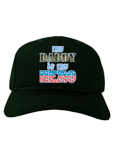 My Daddy is My Hero - Armed Forces - Blue Adult Dark Baseball Cap Hat by TooLoud-Baseball Cap-TooLoud-Hunter-Green-One Size-Davson Sales