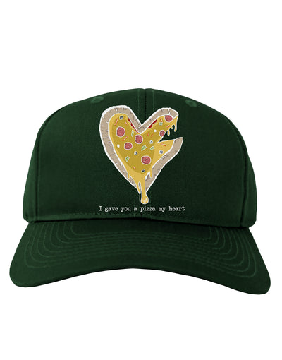 TooLoud I gave you a Pizza my Heart Dark Adult Dark Baseball Cap Hat-Baseball Cap-TooLoud-Hunter-Green-One-Size-Fits-Most-Davson Sales