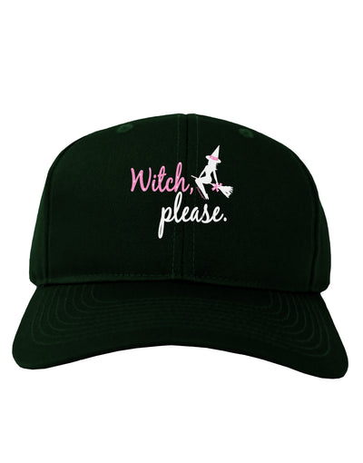 TooLoud Witch Please Adult Dark Baseball Cap Hat-Baseball Cap-TooLoud-Hunter-Green-One Size-Davson Sales