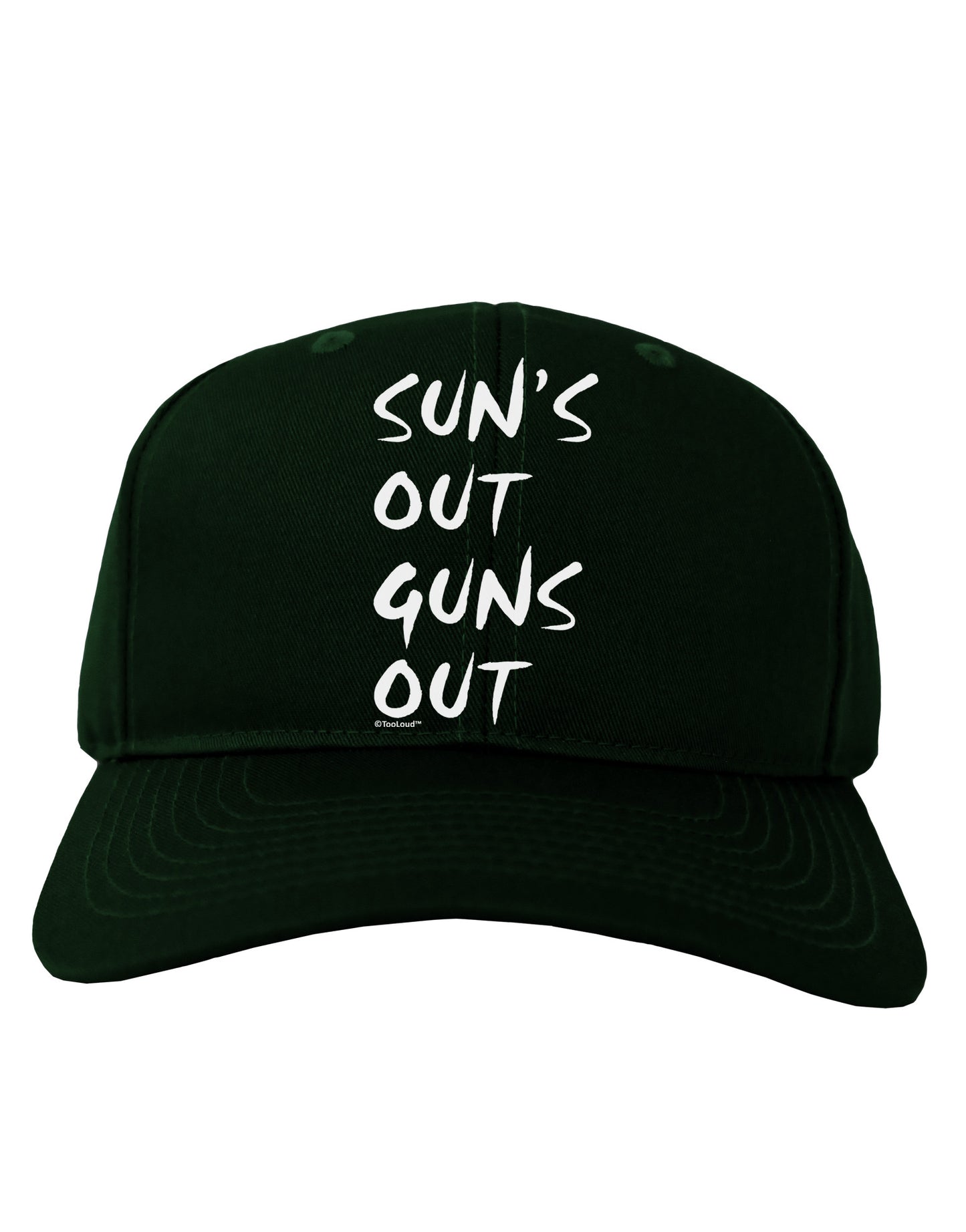 Suns Out Guns Out Adult Dark Baseball Cap Hat-Baseball Cap-TooLoud-Hunter-Green-One Size-Davson Sales