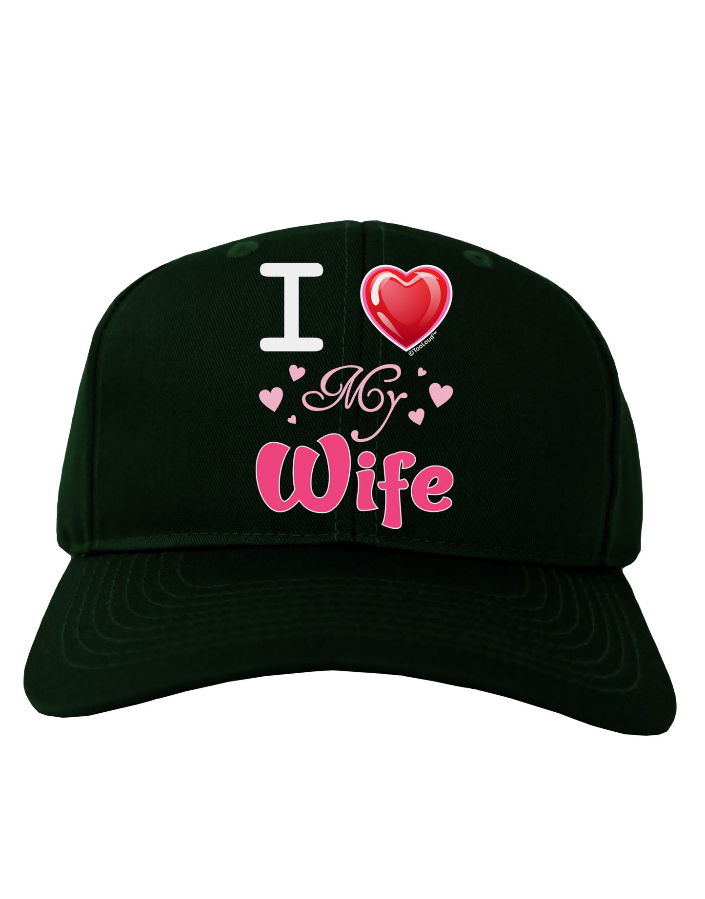 I Love Heart My Wife Adult Dark Baseball Cap Hat-Baseball Cap-TooLoud-Hunter-Green-One Size-Davson Sales
