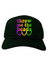 Throw Me The Beads - Mardi Gras Adult Dark Baseball Cap Hat by TooLoud-Baseball Cap-TooLoud-Hunter-Green-One Size-Davson Sales