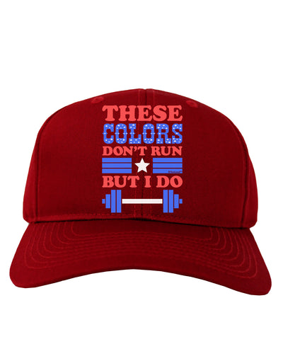 These Colors Don't Run But I Do - Patriotic Workout Adult Dark Baseball Cap Hat-Baseball Cap-TooLoud-Red-One Size-Davson Sales