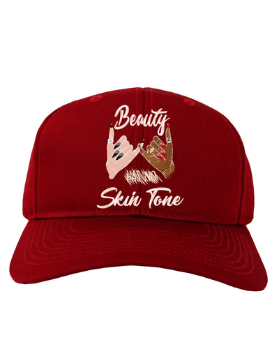 Beauty has no skin Tone Dark Adult Dark Baseball Cap Hat-Baseball Cap-TooLoud-Red-One-Size-Fits-Most-Davson Sales