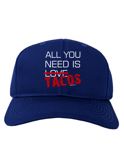 All You Need Is Tacos Adult Dark Baseball Cap Hat-Baseball Cap-TooLoud-Royal-Blue-One Size-Davson Sales