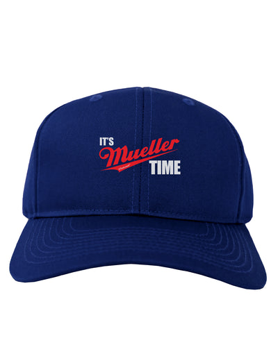 It's Mueller Time Anti-Trump Funny Adult Dark Baseball Cap Hat by TooLoud-Baseball Cap-TooLoud-Royal-Blue-One Size-Davson Sales