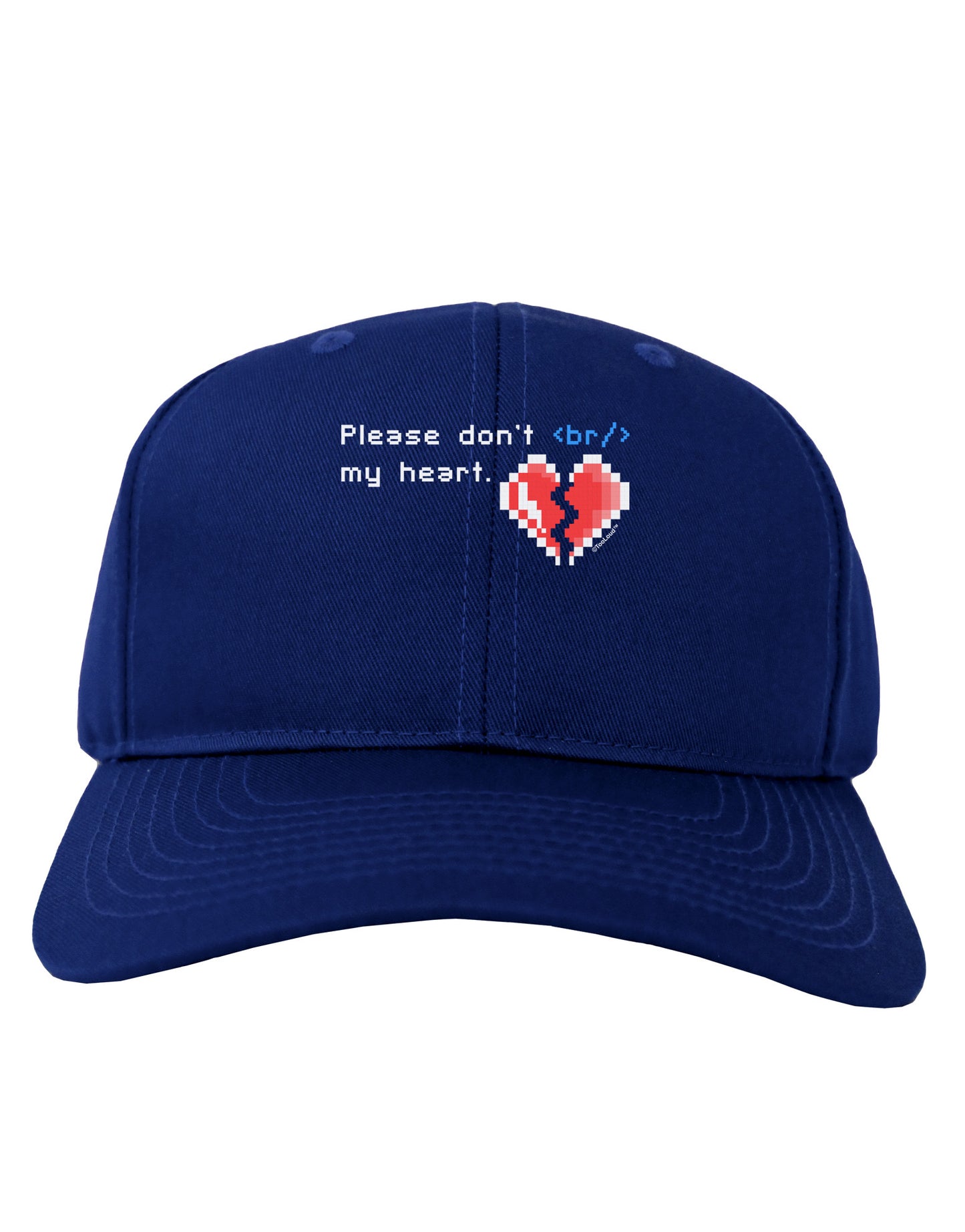 Please Don't Break My Heart Code Adult Dark Baseball Cap Hat-Baseball Cap-TooLoud-Royal-Blue-One Size-Davson Sales