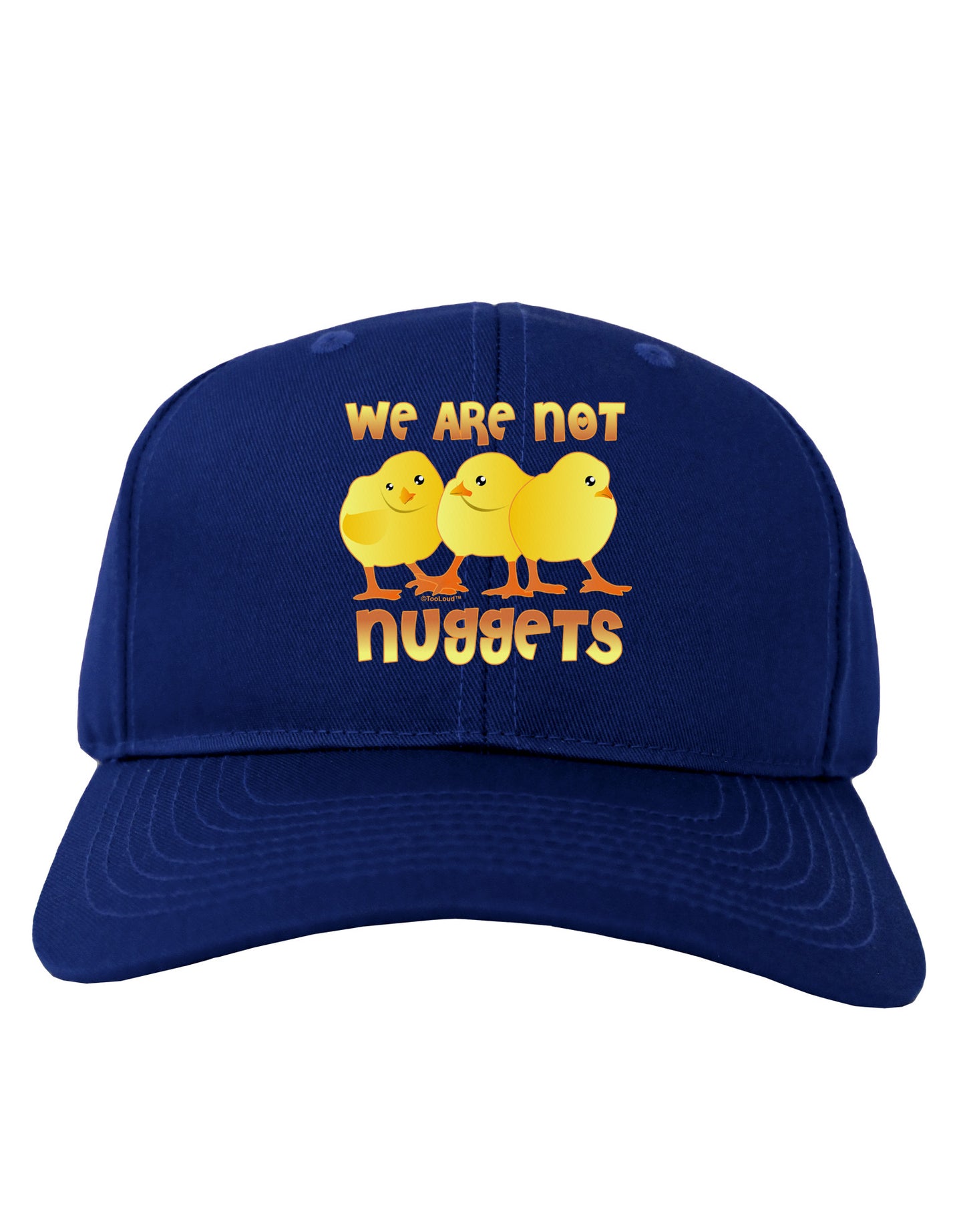 We Are Not Nuggets Adult Dark Baseball Cap Hat-Baseball Cap-TooLoud-Royal-Blue-One Size-Davson Sales