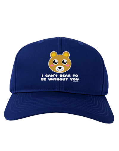 I Can't Bear To Be Without You - Cute Bear Adult Dark Baseball Cap Hat by TooLoud-Baseball Cap-TooLoud-Royal-Blue-One Size-Davson Sales