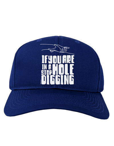 If you are in a hole stop digging Adult Baseball Cap Hat-Baseball Cap-TooLoud-Royal-Blue-One-Size-Fits-Most-Davson Sales