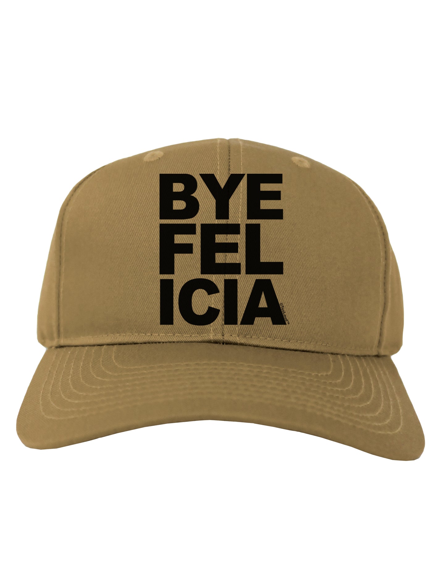 Bye Felicia Adult Baseball Cap Hat-Baseball Cap-TooLoud-Khaki-One Size-Davson Sales