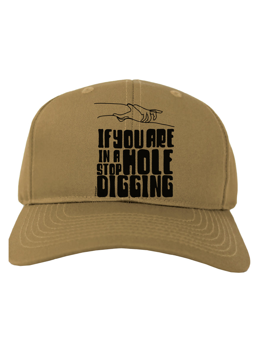 If you are in a hole stop digging Adult Baseball Cap Hat-Baseball Cap-TooLoud-White-One-Size-Fits-Most-Davson Sales
