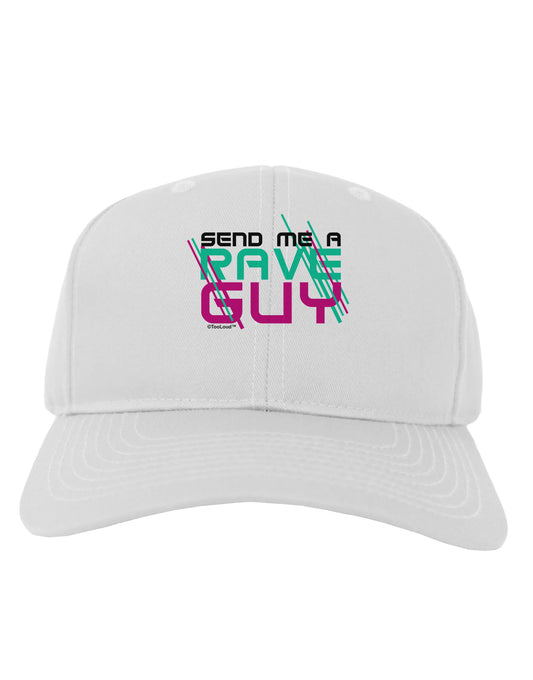 Send Me A Rave Guy Adult Baseball Cap Hat-Baseball Cap-TooLoud-White-One Size-Davson Sales