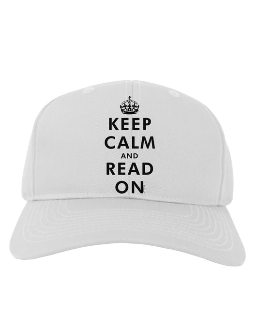Keep Calm and Read On Adult Baseball Cap Hat-Baseball Cap-TooLoud-White-One Size-Davson Sales