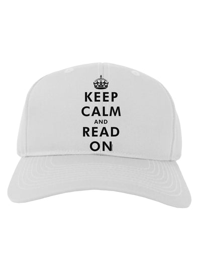 Keep Calm and Read On Adult Baseball Cap Hat-Baseball Cap-TooLoud-White-One Size-Davson Sales